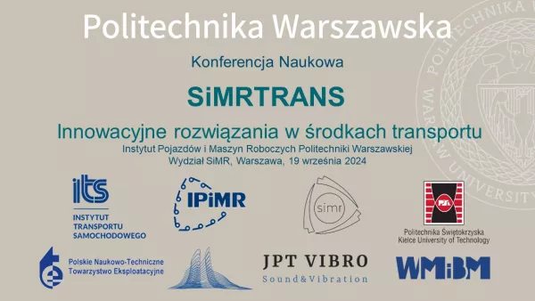 Konferencja Naukowa SiMRTRANS Innowacyjne rozwiązania w środkach transportu