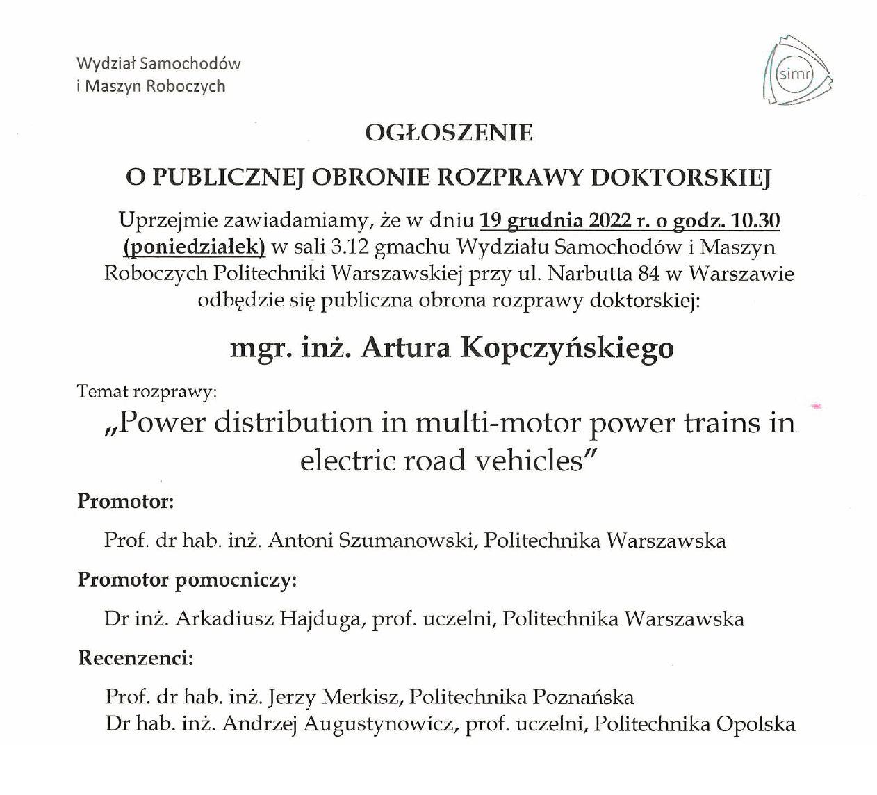 Ogłoszenie o publicznej obronie rozprawy doktroskiej Ogłoszenie o publicznej obronie rozprawy doktroskiej