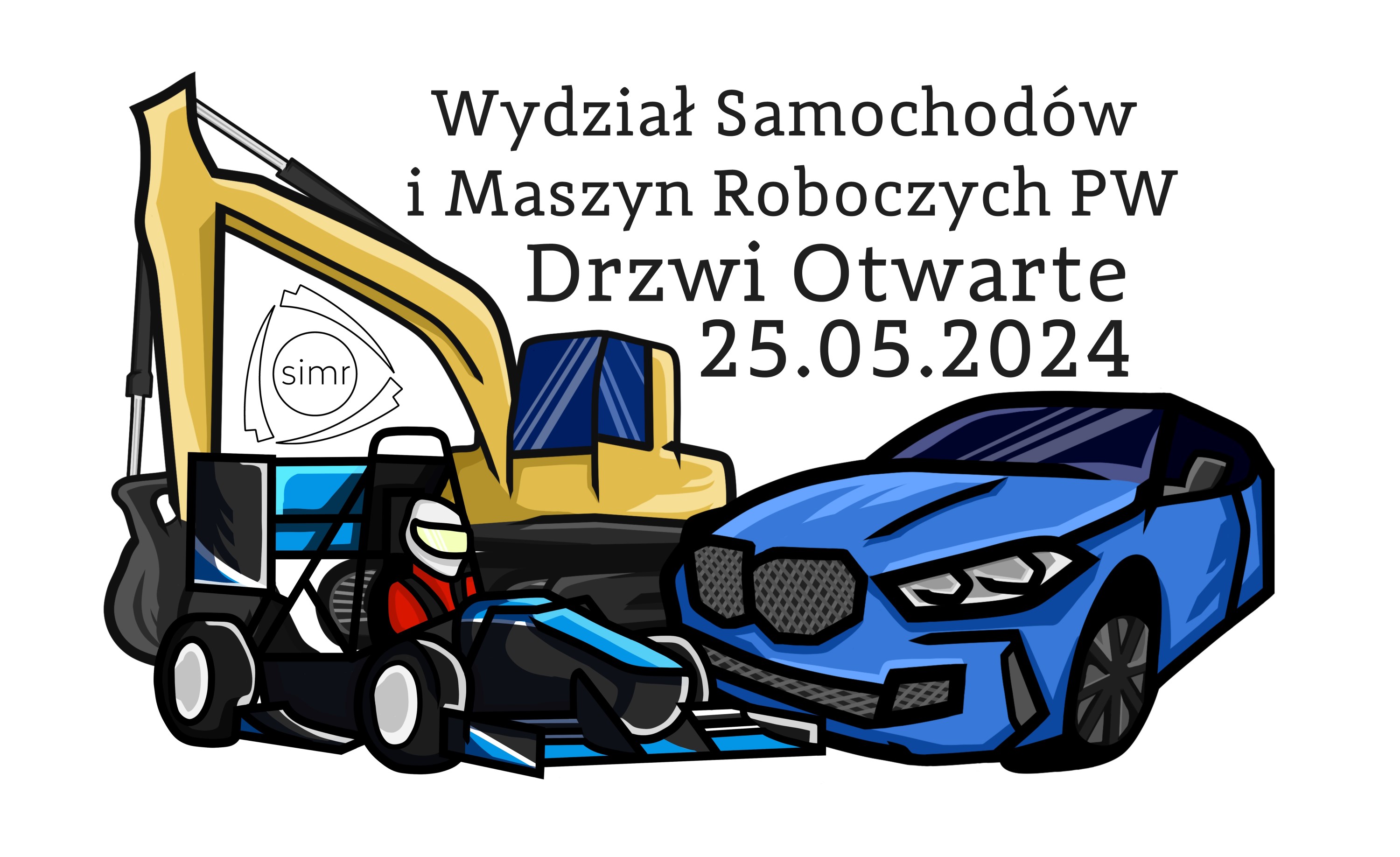 Koparka, bolid Formuły Student oraz BMW z napisem Wydział Samochodów i Maszyn Roboczych PW Drzwi Otwarte 25.05.2024